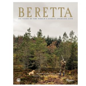 BOOK BERETTA-500 YAERS OF THE WORLDS FINEST SPORTING LIFE